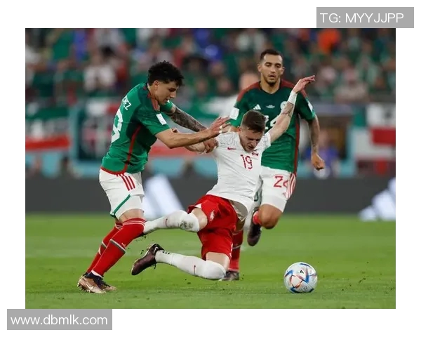 波兰与墨西哥足球对决大名单揭晓球员阵容一览