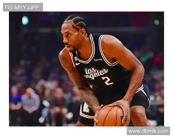 莱昂纳德缺席引发热议快船队遭到联盟严厉警告